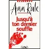 livre jusqu'à ton dernier souffle - occasion