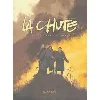 livre la chute tome 1 - les prisons de chair