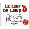 livre le coup du lapin t03 morts 100 % inédites !