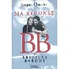 livre ma réponse à brigitte bardot