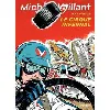livre michel vaillant tome 15 - le cirque infernal