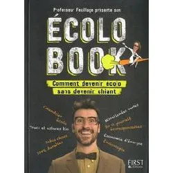 livre professeur feuillage présente son ecolo book - comment devenir écolo sans devenir chiant