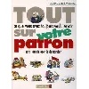 livre tout ce que vous avez toujours voulu savoir sur votre patron sans jamais oser le demander
