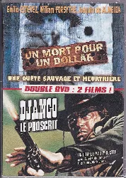 dvd un mort pour un dollar + django le proscrit