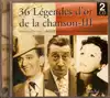 cd 36 légendes d'or de la chanson - iii (1999)