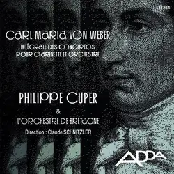 cd carl maria von weber / philippe cuper & l'orchestre de bretagne , direction : claude schnitzler - intégrale des concertos pour 