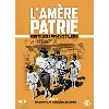 dvd l'amère patrie : le retour des français d'algérie
