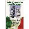 livre guide de conversation pour bien voyager italien