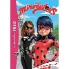 livre miraculous tome 6 - duel entre amies