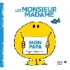livre monsieur madame - mon papa