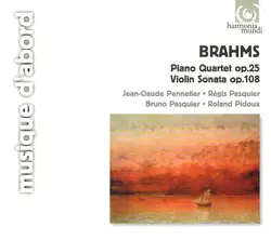cd brahms - jean - claude pennetier - régis pasquier - bruno pasquier - roland pidoux - piano quartet op. 25 / violin sonata op. 1