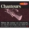 cd chanteurs : bêtes de scène ou crooners