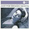 cd jazz for broken hearts (2007)