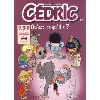 livre cédric tome 25 - qu'est - ce qu'il a ?