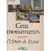 livre cent monuments racontent l'histoire de france