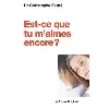 livre est - ce que tu m'aimes encore ?