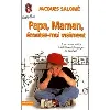 livre papa, maman, écoutez - moi vraiment !