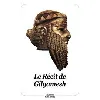 livre récit de gilgamesh (nouvelle édition)