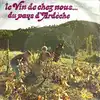 vinyle jean morret / jean - claude morellon / marie - françoise et maurice arlaud - le vin de chez nous... du pays d'ardèche (1980
