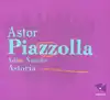 cd astor piazzolla, astoria - adios noniño (2007)