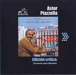 cd astor piazzolla - edición crítica: concierto para quinteto (2005)