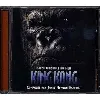cd james newton howard - king kong (original motion picture soundtrack) (2005)
