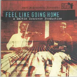 cd martin scorsese presents the blues - feel like going home (2004)