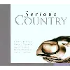 cd various - serious country (2000)