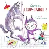 livre gare au loup - garou !