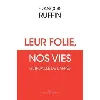 livre leur folie, nos vies - la bataille de l'après