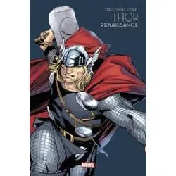 livre thor : renaissance - marvel - les grandes sagas