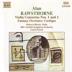 cd alan rawsthorne, rebecca hirsch, bbc scottish symphony orchestra, lionel friend - violin concertos nos. 1 and 2 / fantasy overt