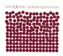 cd bebel gilberto - tanto tempo remixes (2001)