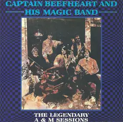cd captain beefheart and his magic band - the legendary a & m sessions (1999)