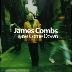 cd james combs - please come down (2002)