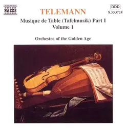 cd telemann, orchestra of the golden age - musique de table (tafelmusik) part 1 volume 1 (1998)