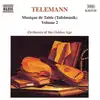 cd telemann, orchestra of the golden age - musique de table (tafelmusik) volume 2 (1999)
