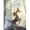 livre jason et la toison d'or tome 1 - premières armes