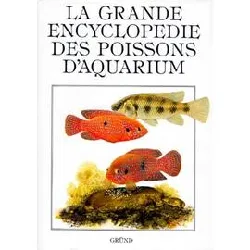 livre la grande encyclopedie des poissons d'aquarium
