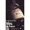 livre le vin des écrivains, i : vins de france