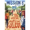 livre mission 6e tome 1 - mène ton aventure au collège