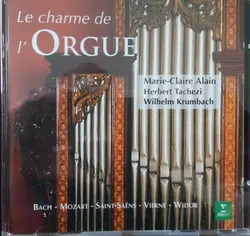 cd bach - mozart - saint - saëns - vierne - widor / marie - claire alain, herbert tachezi, wilhelm krumbach - le charme de l'orgue