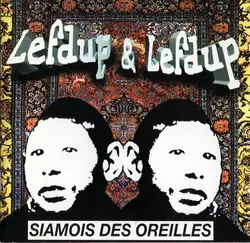 cd lefdup & lefdup - siamois des oreilles (1994)