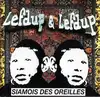 cd lefdup & lefdup - siamois des oreilles (1994)