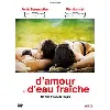 dvd d'amour et d'eau fraîche