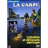 dvd la carpe - initiation et différents montages