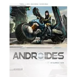 livre androides saison 1 tome 1 - résurrection