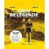 livre cols de légende t02 - 20 nouveaux cols qui ont marqué l'histoire du cyclisme