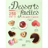 livre desserts faciles - 250 recettes testées, goûtées et appréciées