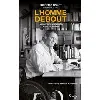 livre l'homme debout